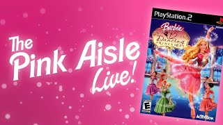 The Pink Aisle Live! | Barbie in the 12 Dancing Princesses (PC/PS2)