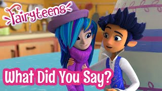 Fairyteens ✨ What Did You Say?  Cartoons for kids ✨ Animated series