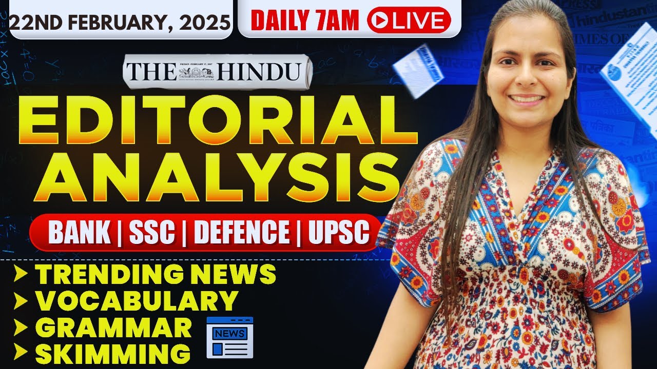 Editorial Analysis | 22nd February, 2025 | Vocab, Grammar, Reading, Skimming | Nimisha Bansal