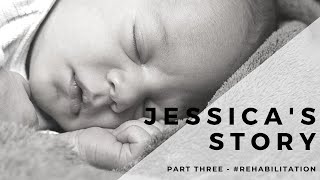 Jessica&#39;s Story - A Journey through Childbirth and Rehabilitation