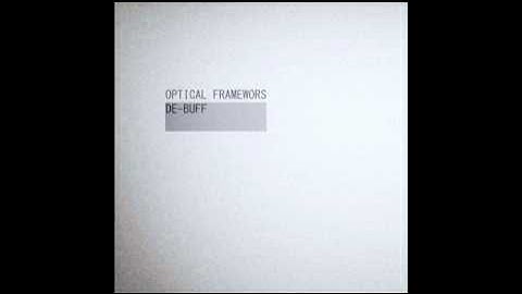 Optical Framewor[k]s - De-Buff