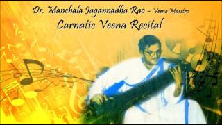 Chalamelara Margahindola | Manchala Jagannadha Rao | Carnatic Veena Recital | Tyagaraja