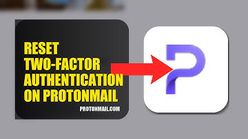 How To Reset Two Factor Authentication On ProtonMail 2025