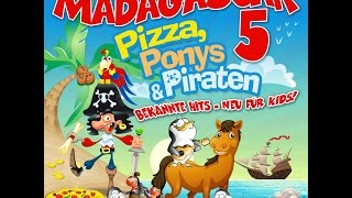 Madagascar 5 - Piraten sind wir (Kinderlieder CD: Pizza, Ponys & Piraten)