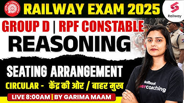 RRB Group D & RPF Constable Reasoning Class 2024 | Seating Arrangement Circular  | by Garima Maam