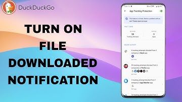 How To Turn On And Enable File Downloaded Notification On DuckDuckGo App