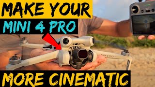 How to Make Your Mini 4 Pro More Cinematic