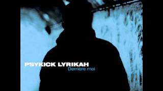 Psykick Lyrikah - Dans Les Temps