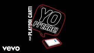 Pi'erre Bourne - Yo Pi'erre! (Audio) ft. Playboi Carti