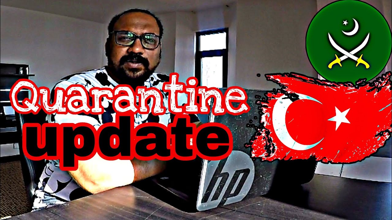 Turkey quarantine update for Pakistani family latest turkey quarantine booking 00923332243303