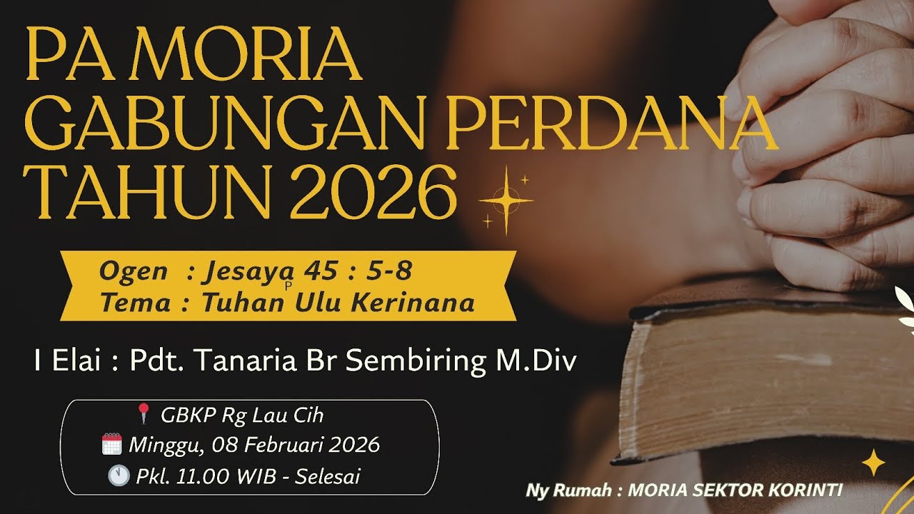 PA Gabungan | Moria GBKP Rg Lau Cih | Tuhan Ulu Kerinana | Minggu, 8 Februari 2026