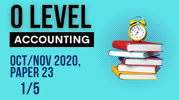 O level Accounting - Oct/Nov 2020, Paper 23, Q1
