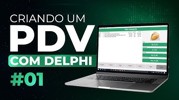 Criando um PDV no Delphi #01