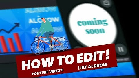 How To Edit YouTube Video