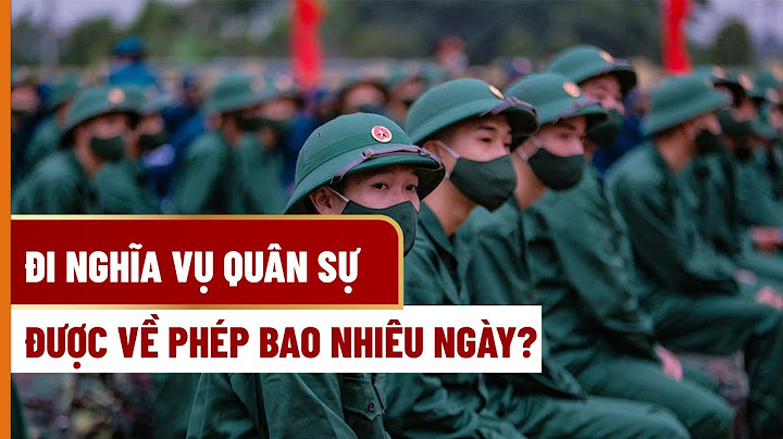 Bộ đội bao nhiêu ngày được về một lần