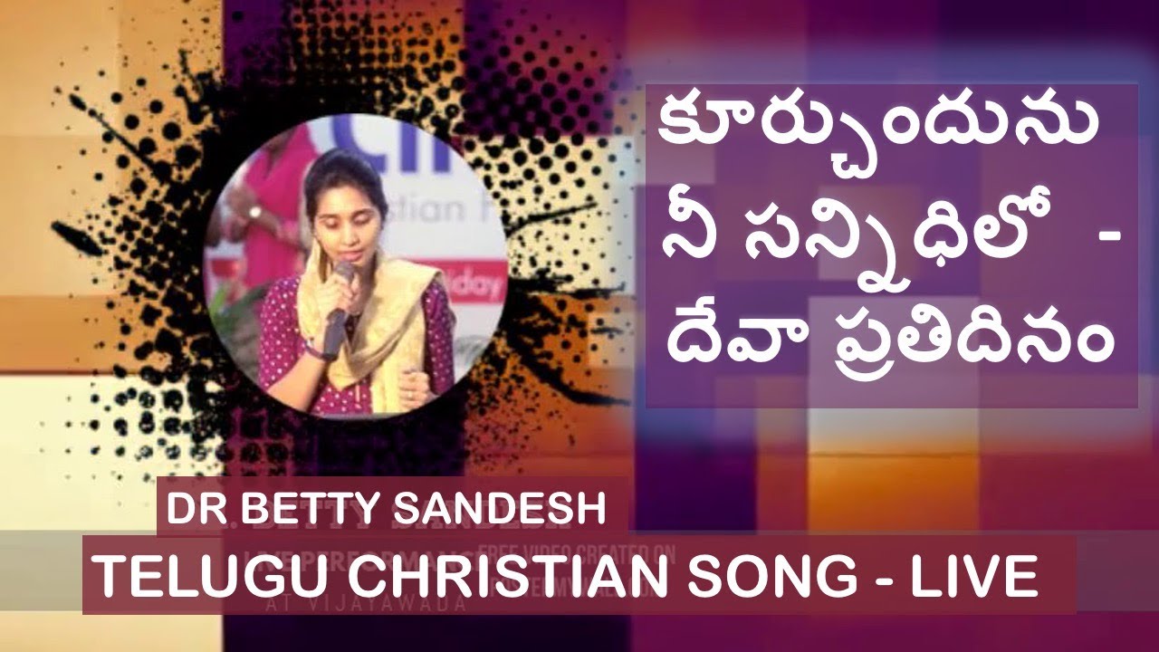 Kurchundunu Nee Sannidhilo  Latest Telugu Christian Songs  Dr Betty Sandesh  Live Song