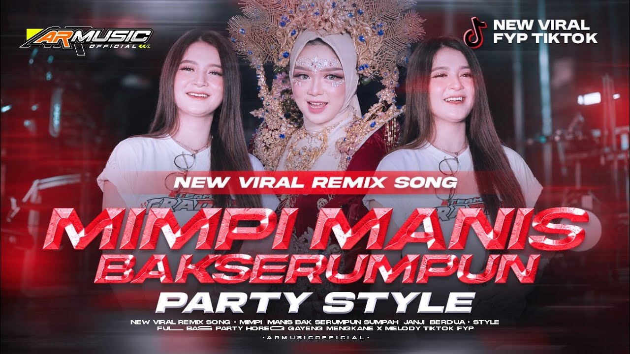 DJ MIMPI MANIS TIKTOK VIRAL‼️BAK SERUMPUN SUMPAH JANJI BERDUA FULL BASS PARTY ARMUSICOFFICIAL