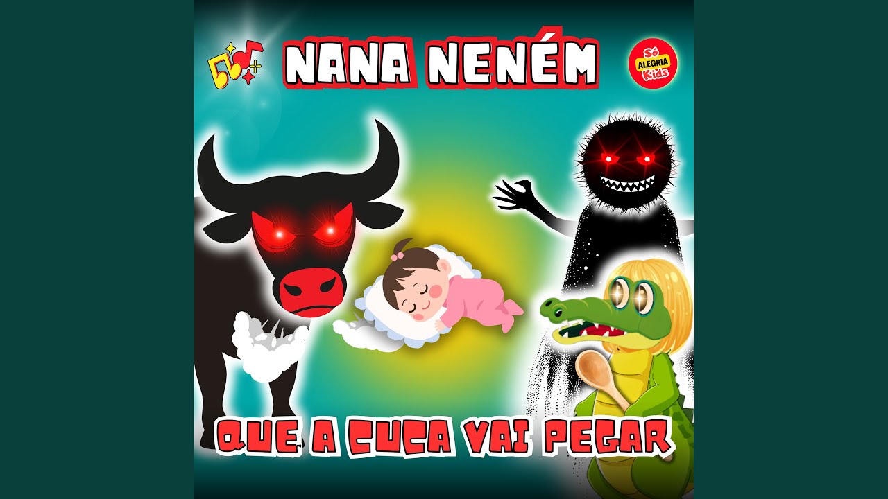 Nana Neném Que a Cuca Vai Pegar - YouTube