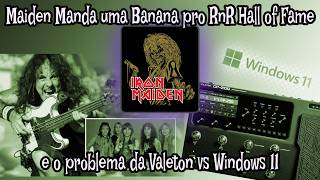 Iron Maiden, Rnr Hall Of Fame E Valeton Vs Windows 11