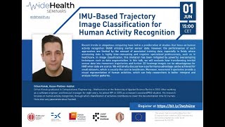 WideHealth Seminars with Orhan Konak, IMU-Based Trajectory Image Classification for Human Activity
