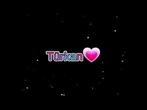 Türkan adına video