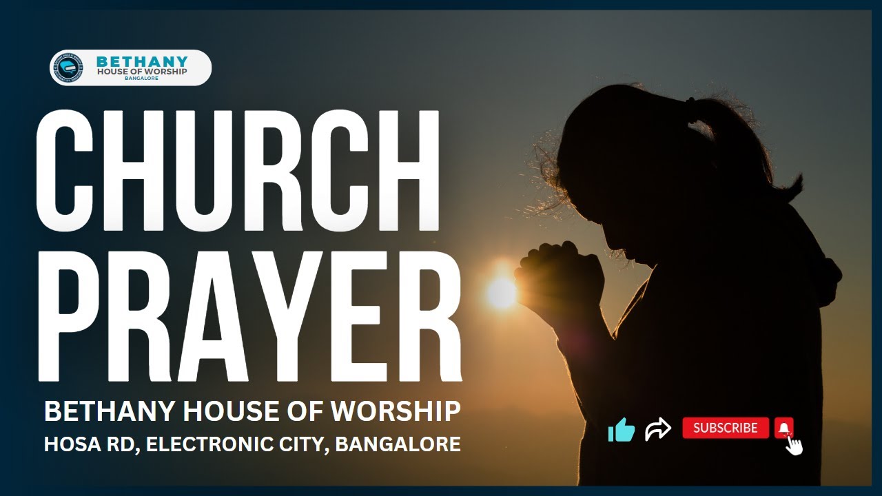 Church Prayer Hebron Fellowship Bethany House Of Worship Bangalore
