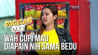 Dagelan OK - Wah Cupi Mau Diapain Nih Sama Bedu [1Februari 2019]