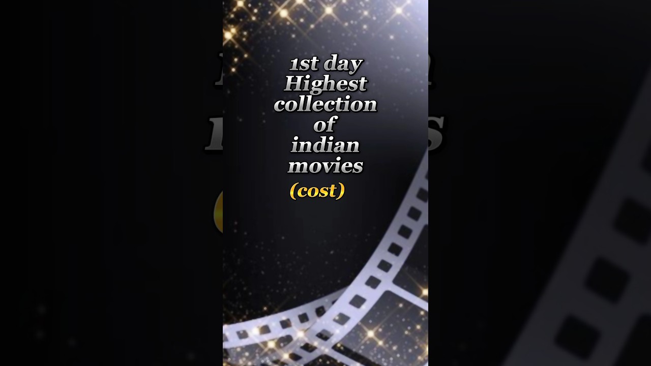 1st day Highest Collection 💸of indian Movies🎥(cost)💸