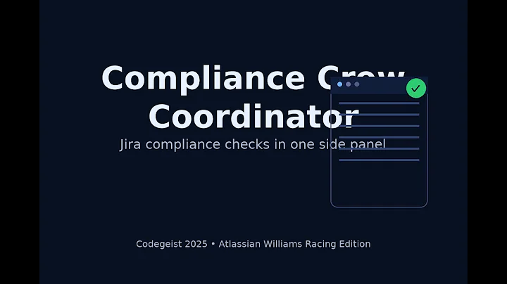 Compliance Crew Coordinator: Jira Compliance Checks in One Side Panel (Codegeist 2025)
