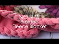 No-Sew Fleece Blanket with a Braided Edge