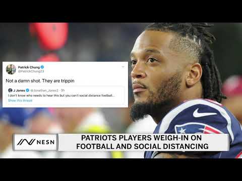 Patriots Players Weigh In On Football And Social Distancing Youtube