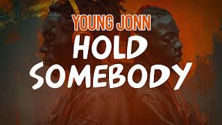 Young Jonn - Hold Somebody (Lyric Video)