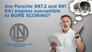Are Porsche 997.2 and 991.1 9A1 (MA1) engines susceptible to BORE SCORING?