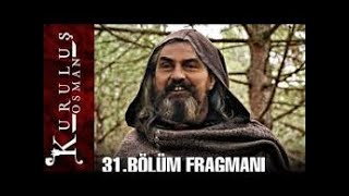 KURULUŞ OSMAN 31 BÖLÜM 1 FRAGMAN ANALİZİ