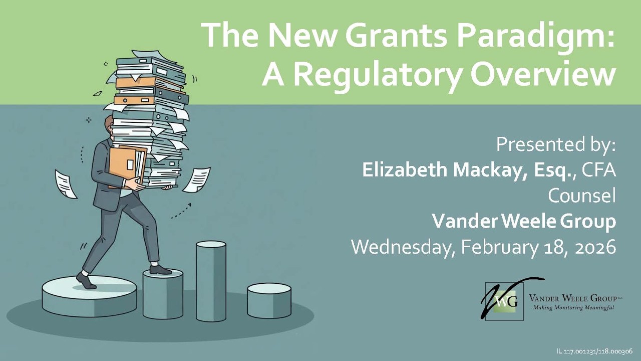 The New Grants Paradigm: A Regulatory Overview