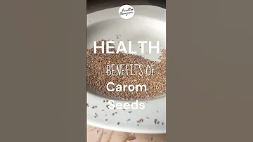 Carom Seeds (Ajwain) Health Benefits in Diet #shorts  Foodies Bonjour |