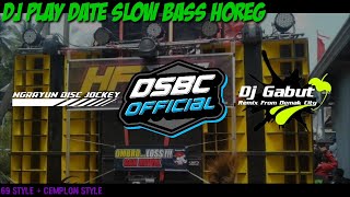 Download Lagu Dj Play Date Slow Bass Terbaru Enak Buat Cek Sound||Dj Gabut And Ngrayun Disjockey||DSBC Official MP3