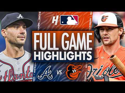 Atlanta Braves vs Baltimore Orioles - FULL GAME HIGHLIGHTS 🔥 July 26, 2026 MLB Season