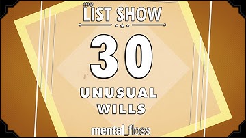 30 Unusual Wills - mental_floss on YouTube (Ep.226) | Mental Floss