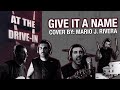 At the drive in  give it a name cover by mario j rivera