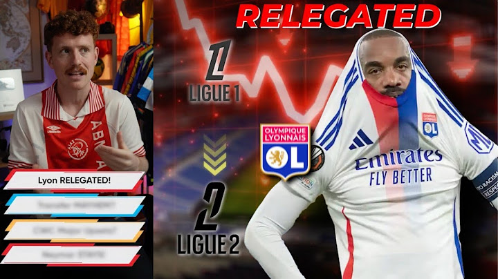 Lyon are RELEGATED?