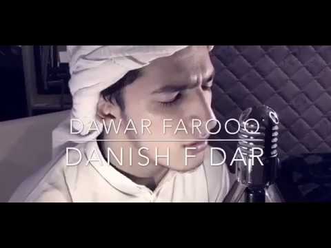 HASBI RABBI JALLALLAH Part 1 Danish F Dar  Dawar Farooq  Best Naat  2017