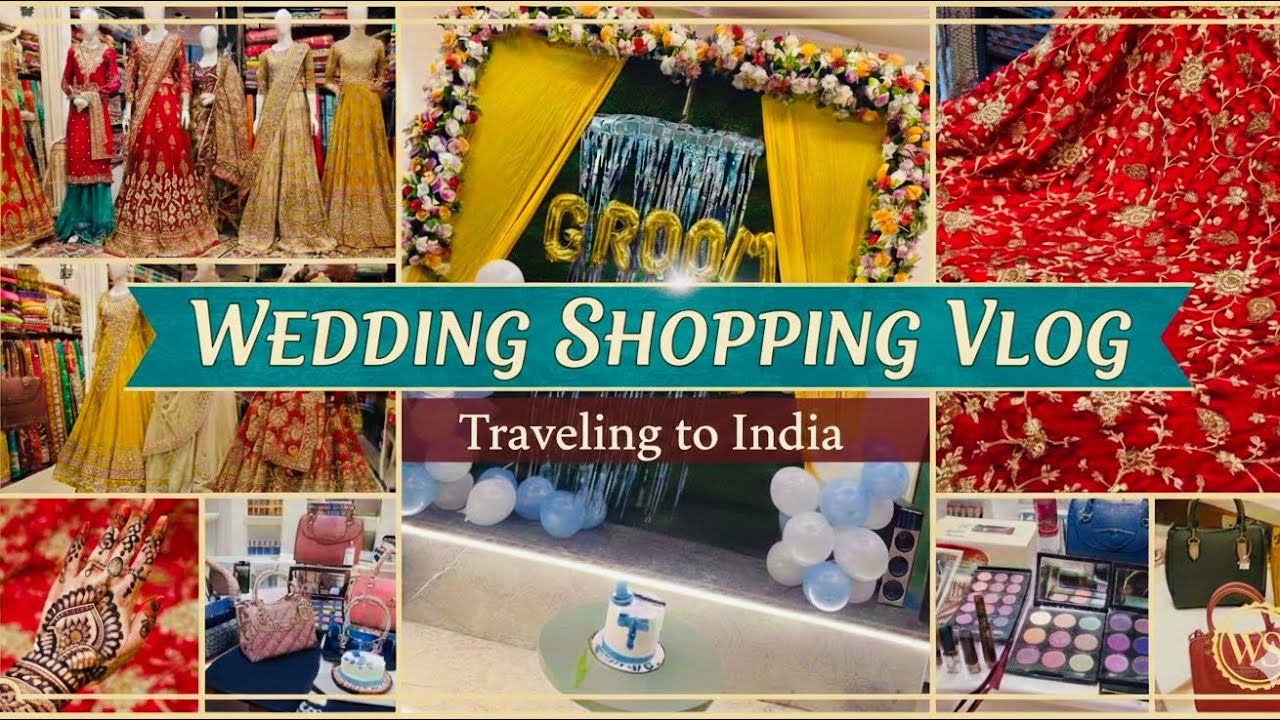 Wedding Shopping VLOG 🛍️ | Traveling To India 🇮🇳 |  Mehndi Night ✨ | INDIAN WEDDING SHOPPING HAUl 