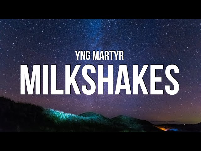 YNG Martyr - MILKSHAKES (Lyrics)