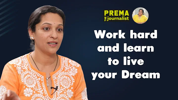 Work hard and learn to live your dream - Prashanti...