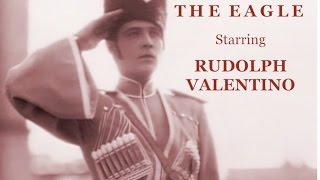 Rudolph Valentino in The Eagle - A Silent Musical Comedy