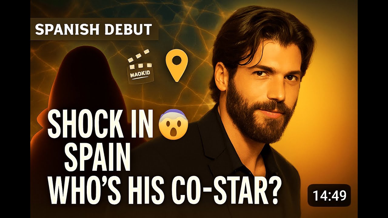 Shock in Spain Can Yaman Takes the Lead But Guess Who His Co-Star Is! #canyaman