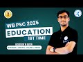 WB PSC Education | প্রথম বার | Syllabus, Exam Pattern, Preparation Statigy