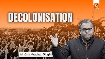 Decolonisation | Vajiram and Ravi History Optional Classes