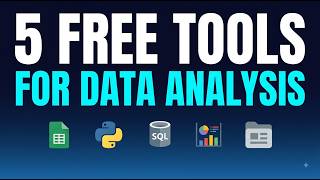 5 Free Tools You Need to Start Data Analysis in 2026